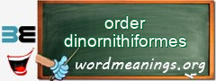 WordMeaning blackboard for order dinornithiformes